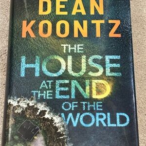 The House at the End of the World Dean Koontz Hardcover
